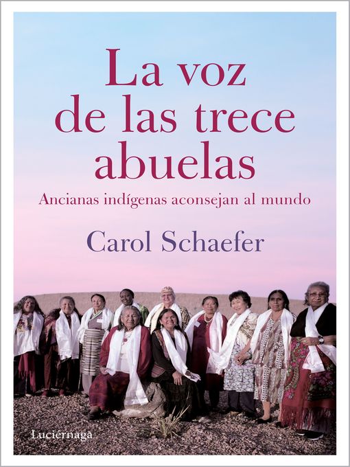 Detalles del título La voz de las trece abuelas de Carol Schaefer - Lista de espera